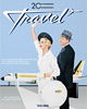 20th Century Travel: 100 Years of Globe-Trotting Ads, Taschen, books.sztuka.net